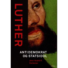 Luther Antidemokrat og statsidol (ny bog)