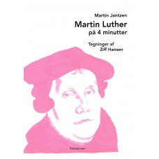 Martin Luther på 4 minutter (ny bog)