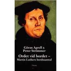 Oret vid bordet - Martin Luthers bordssamtal (ny bog)