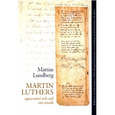 Martin Luthers egna toner och ord om musik (ny bog)