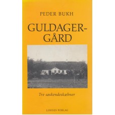 Guldagergård, tre søskendeskæbner