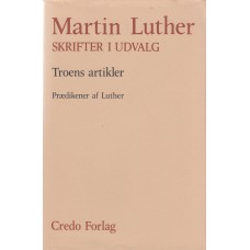 Martin Luther skrifter i udvalg - Troens artikler