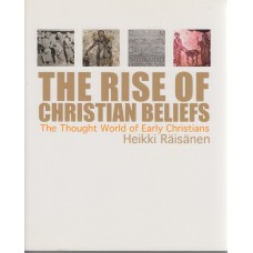 The Rise of Christian Beliefs: The Thought World of Early Christians (Ny bog)