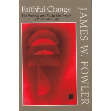 Faithful Change: The Personal and Public Challenges of Postmodern Life (Ny Bog)