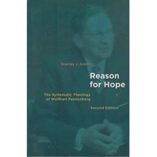 Reason for Hope: The Systematic Theology of Wolfhart Pannenberg (Ny Bog)