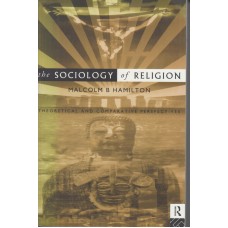 The Sociology of Religion: Theoretical and Comparative Perspectives (Ny Bog)