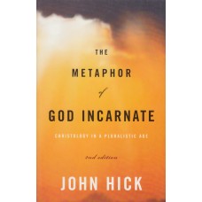 The Metaphor of God Incarnate: Christology in a Pluralistic Age (Ny Bog)
