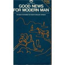 Good News for Modern Man: The New Testament in Today´s English Version