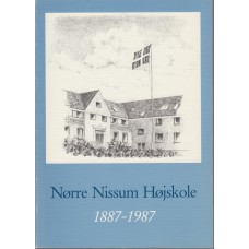 Nørre Nissum Højskole - Indre Missions første højskole - 1887 - 3. november - 1987