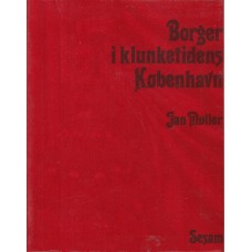 Borger i klunketidens København -  på Frederik 7.s og Christian 9.s tid