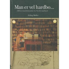 Man er vel hardbo - 600 års familiekrønike fra Nordvestjylland, bind 2