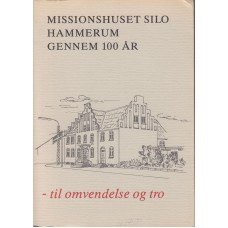 Missionshuset Silo Hammerum gennem 100 år 