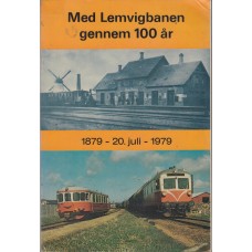 Med Lemvigbanen gennem 100 år 1879 - 20, juli - 1979 