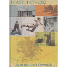 Ikast 125 år - 1877-2002 - Byen klæ´r Danmark