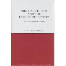 Biblical Studies and the Failure of HIstory (Ny bog)