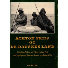 Achton Friis og De danskes land - erindringsbilleder