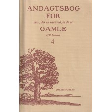 Hæfte 4 af Andagtsbog for dem der vil være ved, at de er gamle. 