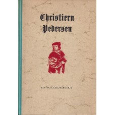 Christiern Pedersen - en billedrække