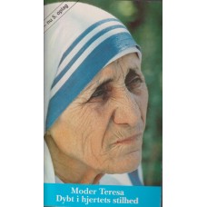 Mother Teresa. Dybt i hjertets stilhed