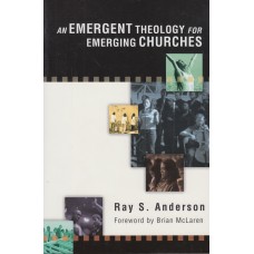 The Emergent Theology for Emerging Churches