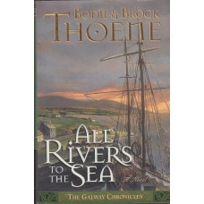All Rivers to the Sea A Novel