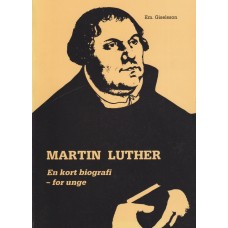 Martin Luther: en kort biografi - for unge
