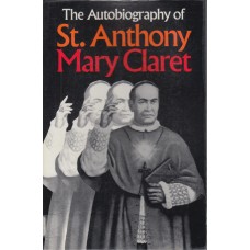The Autobiography of St. Anthony Mary Claret