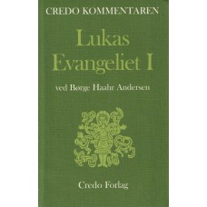 Lukas evangeliet, bind 1, Credo kommentaren