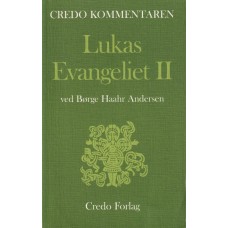 Lukas evangeliet, bind 2, Credo kommentaren