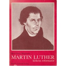 Martin Luther. Kirkens Reformator