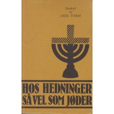 Hos hedninger spǻvel som jøder - Festskrift til Axel Torm