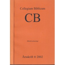 Collegium Biblicum: Bibelsk arkæologi. Årsskrift 2002