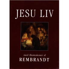 Jesu liv med illustrationer af Rembrandt