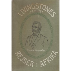 Livingstones samtlige Rejser i Afrika