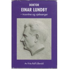 Doktor Einar Lunby - trosvitne og sjelesørger