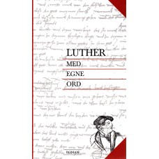 Luther - med egne ord