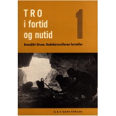 Tro i fortid 1 -  Dødehavsrullerne fortæller