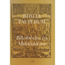 Biblia pauperum : billedbibelen fra middelalderen