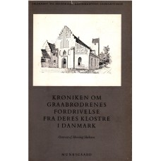 Krøniken om Graabrødrenes fordrivelse fra deres klostre i Danmark