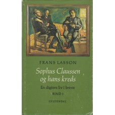 Sophus Claussen og hans kreds. 2 bind
