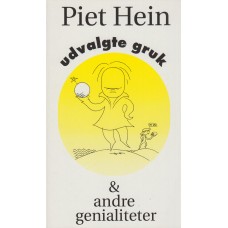 Piet Hein - udvalgte gruk og andre genialiteter