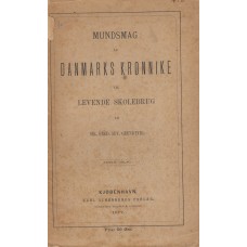 Mundsmag af Danmarks Krønike til levende skolebrug (1877)