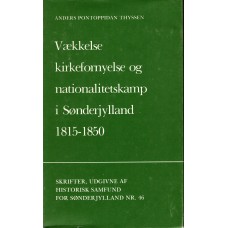 Vækkelse, kirkefornyelse og nationalitetskamp i Sønderjylland 1815-1850 (7. bind)