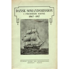 Dansk Sømandsmission i fremmede havne 1867 - 1917
