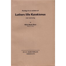 Forslag til revision af Luthers lille Katekismus med motivering