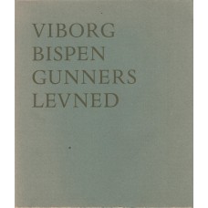 Viborgbispen Gunners levned