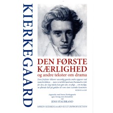 Kierkegaard den første kærlighed og andre tekster om drama