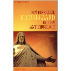 Den kirkelige Kierkegaard og den antikirkelige