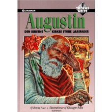 Augustin, Den kristne kirkes store lærefader, Oldkirken, Troens Helte