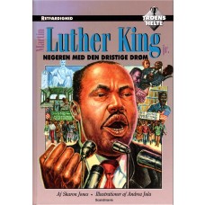 Martin Luther King jr., Negeren med den dristige drøm, Troens Helte